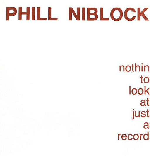Phill Niblock – Nothin To Look At Just A Record [LP]