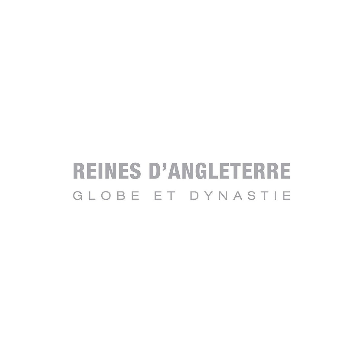 Reines D'Angleterre – Globe Et Dynastie [LP]