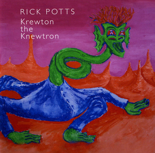 Rick Potts – Krewton the Knewtron [CD]
