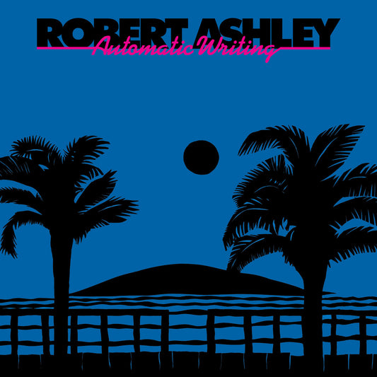 Robert Ashley – Automatic Writing [LP]