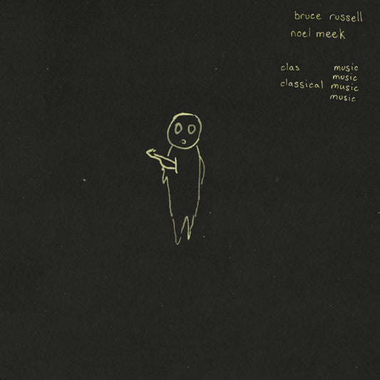 Bruce Russell & Noel Meek – Classical Music [LP]