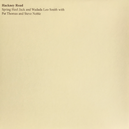 Spring Heel Jack & Wadada Leo Smith with Pat Thomas & Steve Noble – Hackney Road