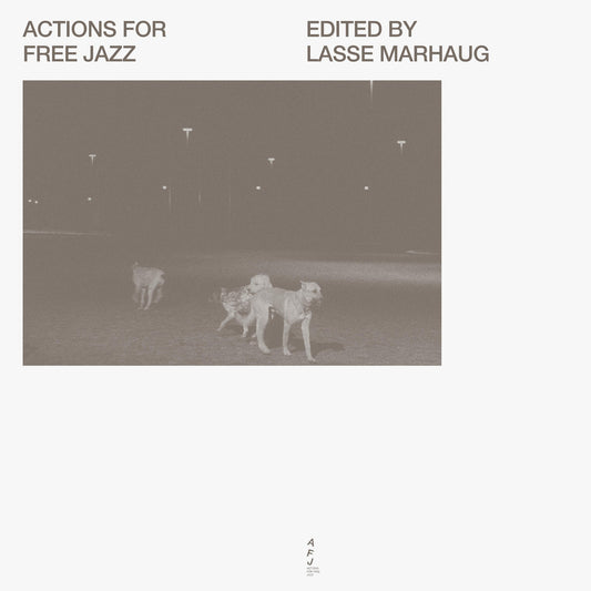 Various – Actions For Free Jazz (Edited by Lasse Marhaug) [LP]
