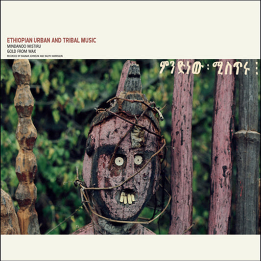 Mindanoo Mistiru & Gold From Wax – Ethiopian Urban and Tribal Music [2LP]