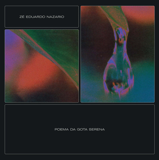 Zé Eduardo Nazario – Poema da Gota Serena [LP]